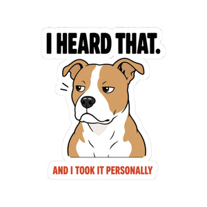 I Heard That Side-Eye Pitbull Sticker