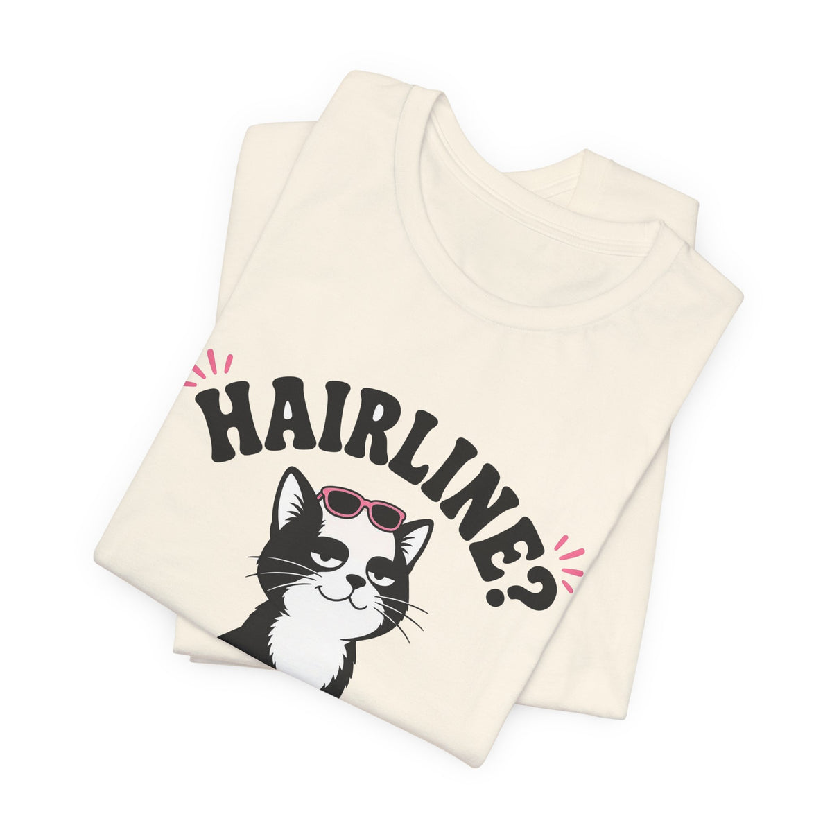 Hairline? Never Heard of Her Bald Cat Tee