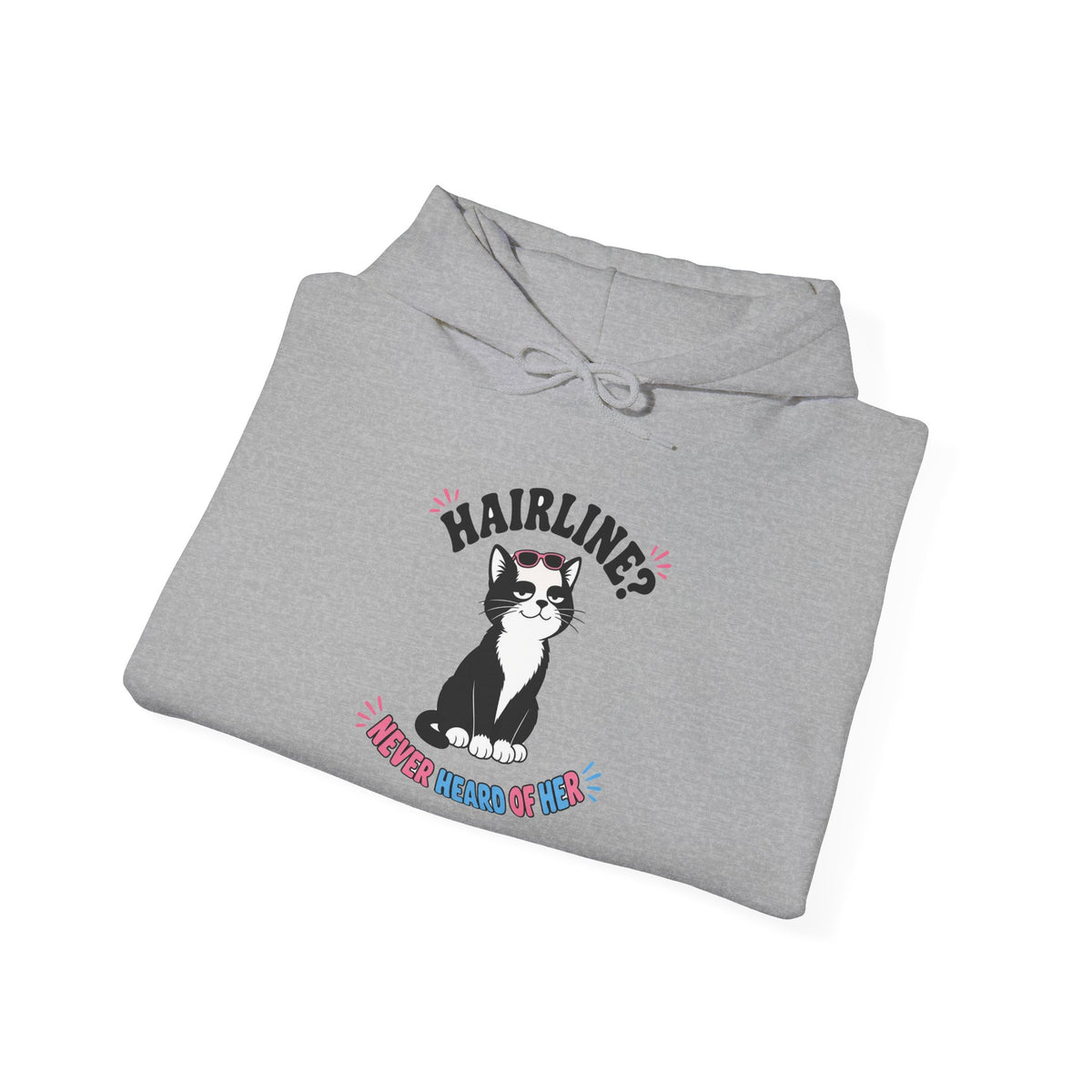 Hairline? Never Heard of Her Bald Cat Hoodie