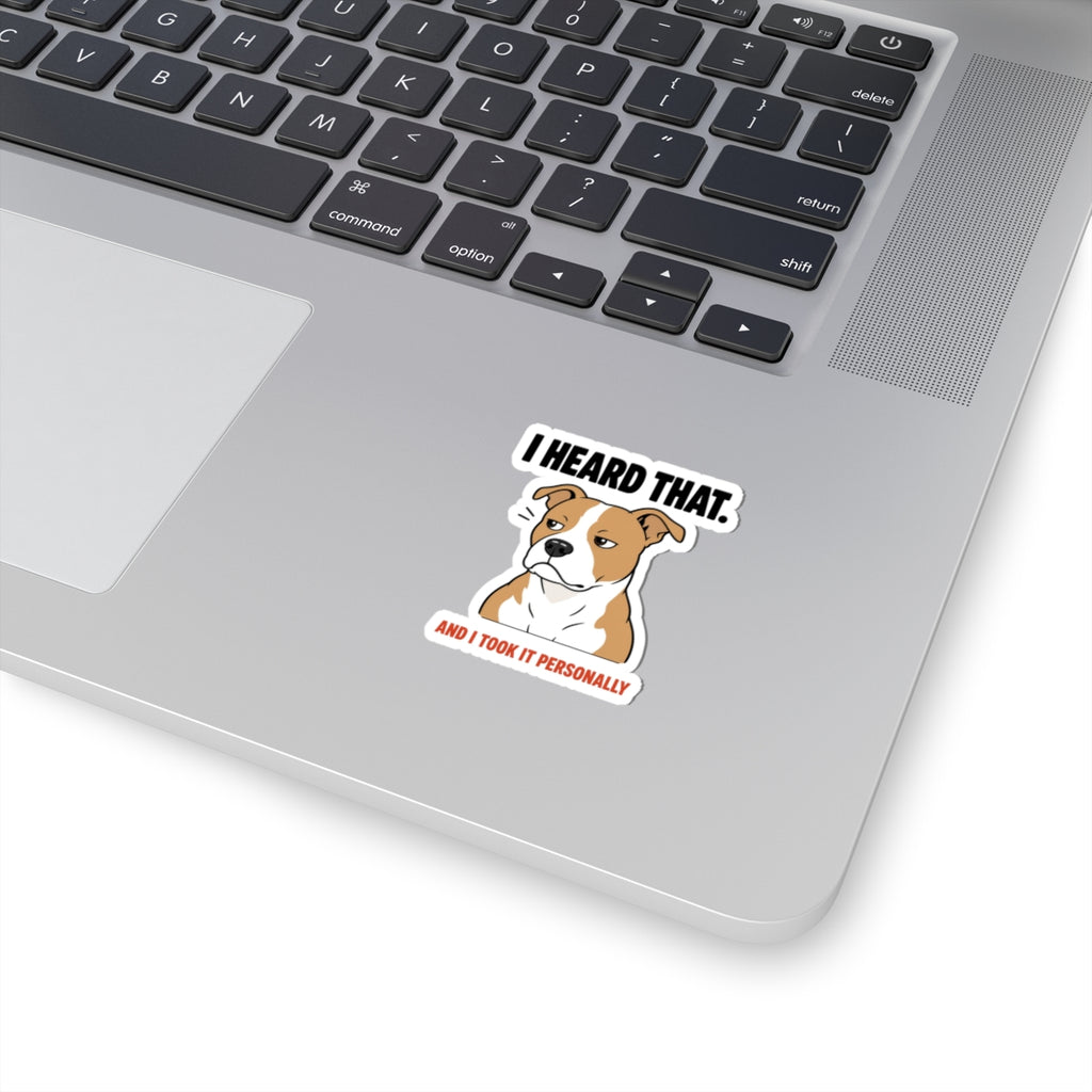 I Heard That Side-Eye Pitbull Sticker