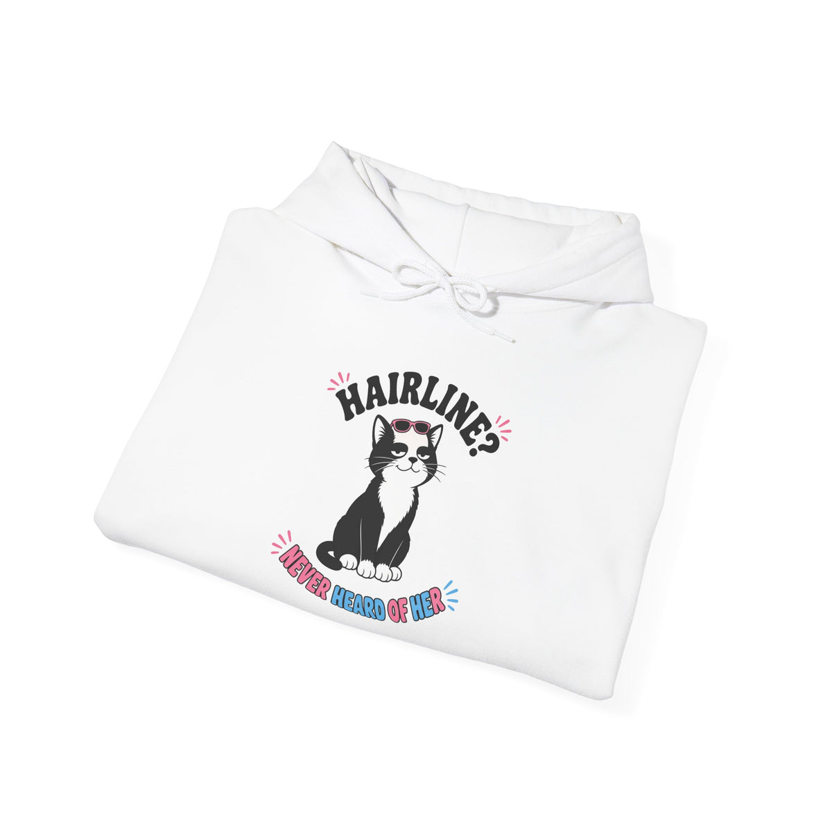 Hairline? Never Heard of Her Bald Cat Hoodie