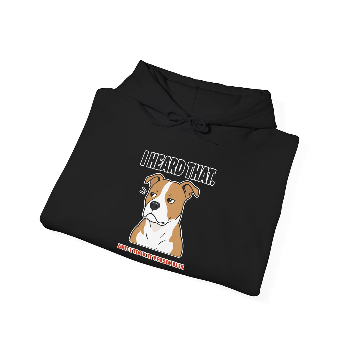 I Heard That Side-Eye Pitbull Hoodie