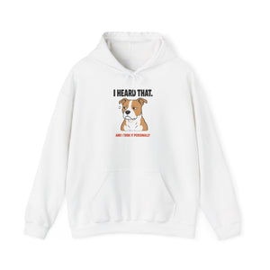 I Heard That Side-Eye Pitbull Hoodie