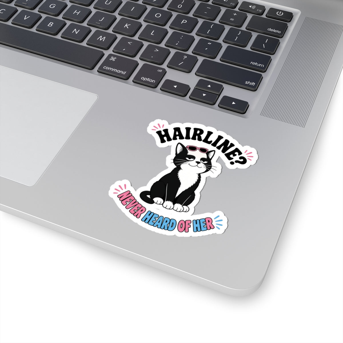 Hairline? Never Heard of Her Bald Cat Sticker