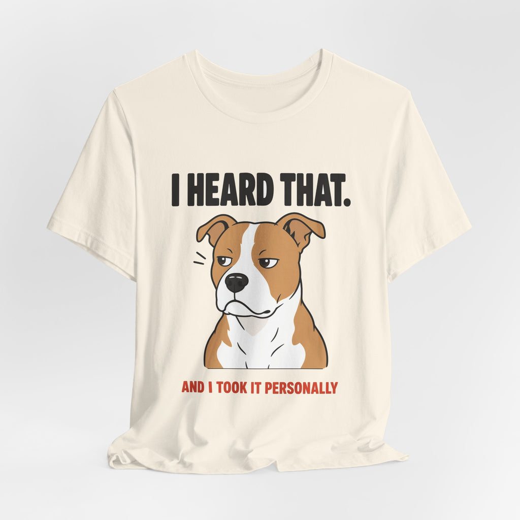 I Heard That Side-Eye Pitbull Tee